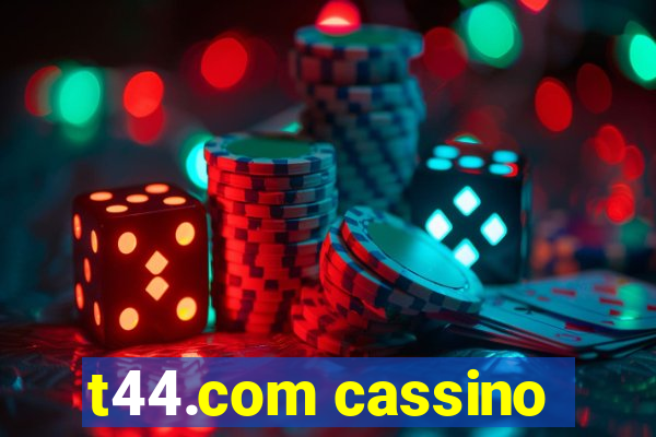 t44.com cassino